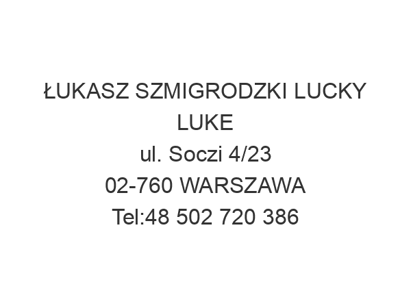 ŁUKASZ SZMIGRODZKI LUCKY LUKE ul. Soczi 4/23 