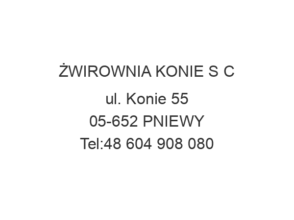 ŻWIROWNIA KONIE S C ul. Konie 55 