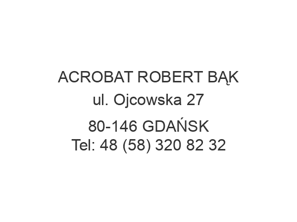 ACROBAT ROBERT BĄK ul. Ojcowska 27 