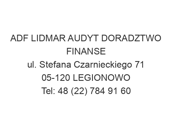 ADF LIDMAR AUDYT DORADZTWO FINANSE ul. Stefana Czarnieckiego 71 