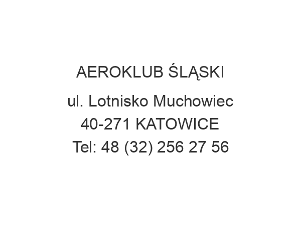 AEROKLUB ŚLĄSKI ul. Lotnisko Muchowiec 