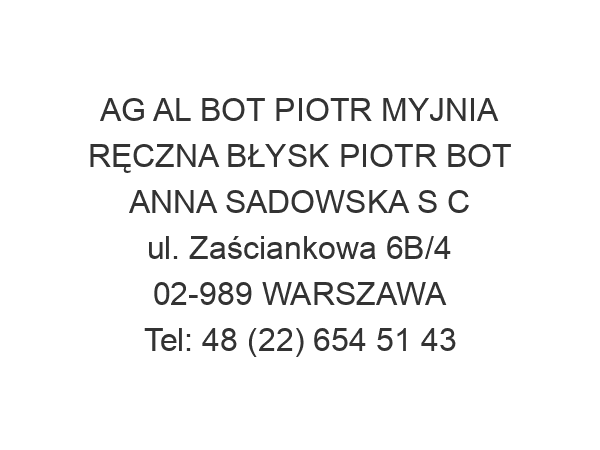 AG AL BOT PIOTR MYJNIA RĘCZNA BŁYSK PIOTR BOT ANNA SADOWSKA S C ul. Zaściankowa 6B/4 