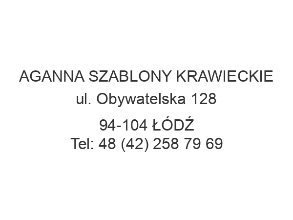 AGANNA SZABLONY KRAWIECKIE ul. Obywatelska 128 