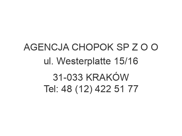 AGENCJA CHOPOK SP Z O O ul. Westerplatte 15/16 