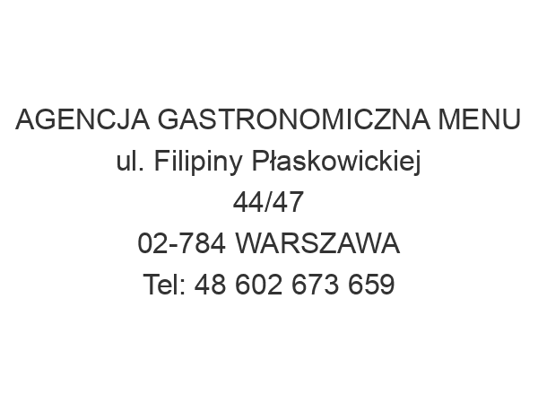 AGENCJA GASTRONOMICZNA MENU ul. Filipiny Płaskowickiej 44/47 