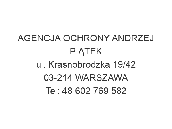 AGENCJA OCHRONY ANDRZEJ PIĄTEK ul. Krasnobrodzka 19/42 