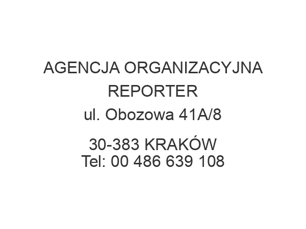 AGENCJA ORGANIZACYJNA REPORTER ul. Obozowa 41A/8 