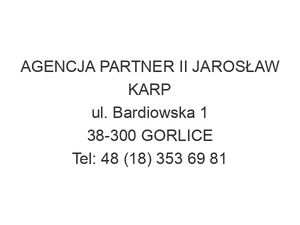 AGENCJA PARTNER II JAROSŁAW KARP ul. Bardiowska 1 