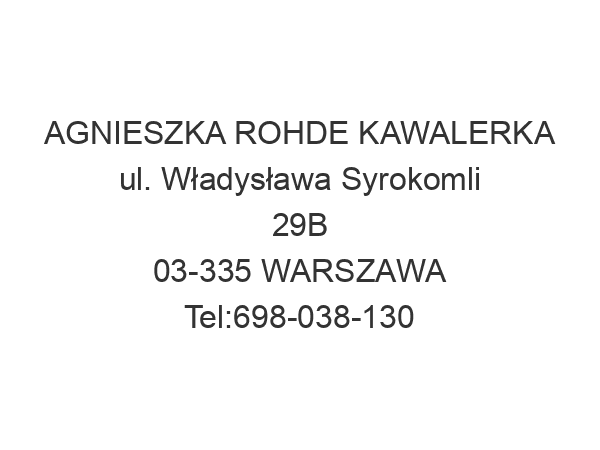 AGNIESZKA ROHDE KAWALERKA ul. Władysława Syrokomli 29B 