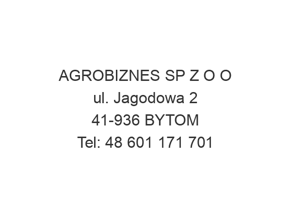 AGROBIZNES SP Z O O ul. Jagodowa 2 