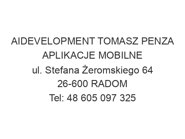 AIDEVELOPMENT TOMASZ PENZA APLIKACJE MOBILNE ul. Stefana Żeromskiego 64 