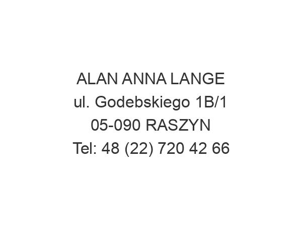 ALAN ANNA LANGE ul. Godebskiego 1B/1 