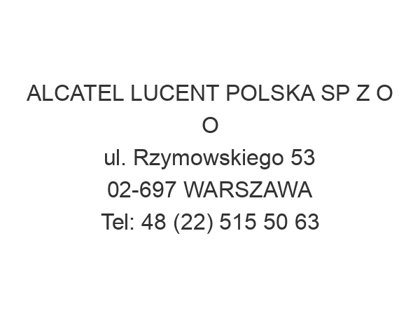 ALCATEL LUCENT POLSKA SP Z O O ul. Rzymowskiego 53 