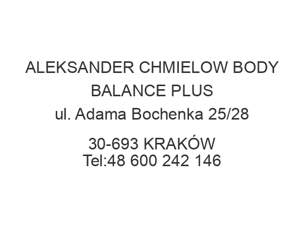 ALEKSANDER CHMIELOW BODY BALANCE PLUS ul. Adama Bochenka 25/28 