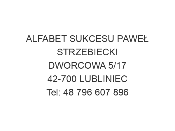 ALFABET SUKCESU PAWEŁ STRZEBIECKI DWORCOWA 5/17 