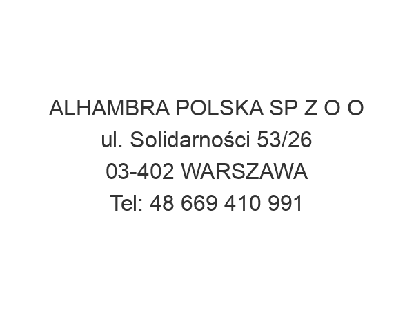 ALHAMBRA POLSKA SP Z O O ul. Solidarności 53/26 