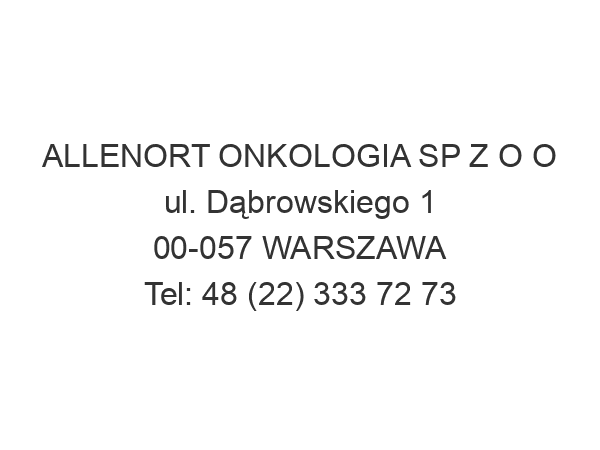 ALLENORT ONKOLOGIA SP Z O O ul. Dąbrowskiego 1 