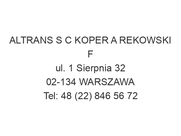 ALTRANS S C KOPER A REKOWSKI F ul. 1 Sierpnia 32 