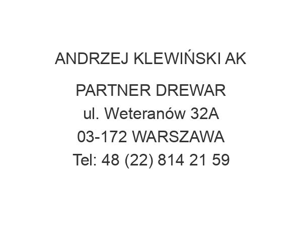 ANDRZEJ KLEWIŃSKI AK PARTNER DREWAR ul. Weteranów 32A 