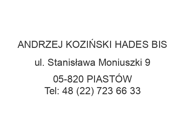 ANDRZEJ KOZIŃSKI HADES BIS ul. Stanisława Moniuszki 9 