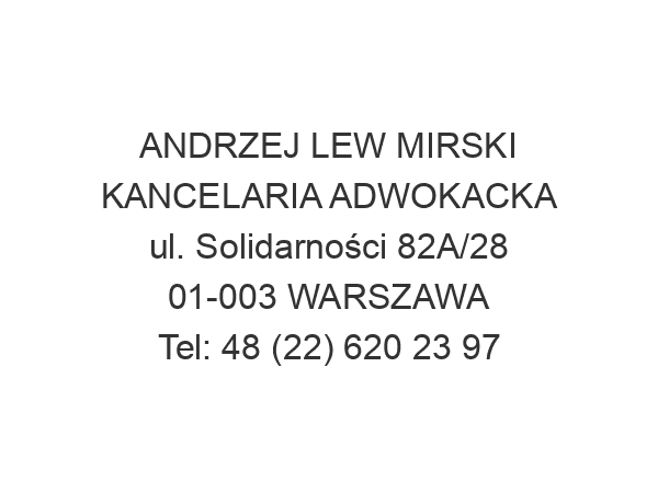 ANDRZEJ LEW MIRSKI KANCELARIA ADWOKACKA ul. Solidarności 82A/28 