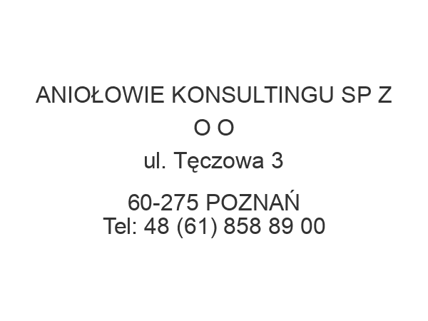 ANIOŁOWIE KONSULTINGU SP Z O O ul. Tęczowa 3 