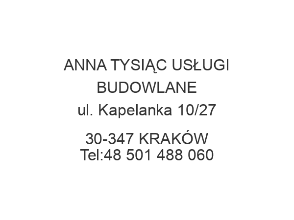 ANNA TYSIĄC USŁUGI BUDOWLANE ul. Kapelanka 10/27 