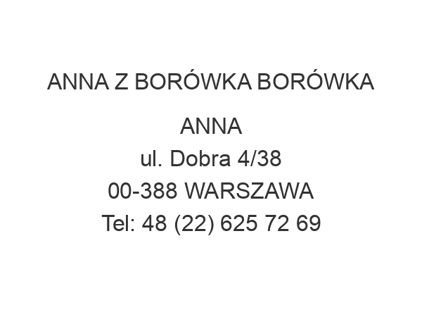 ANNA Z BORÓWKA BORÓWKA ANNA ul. Dobra 4/38 