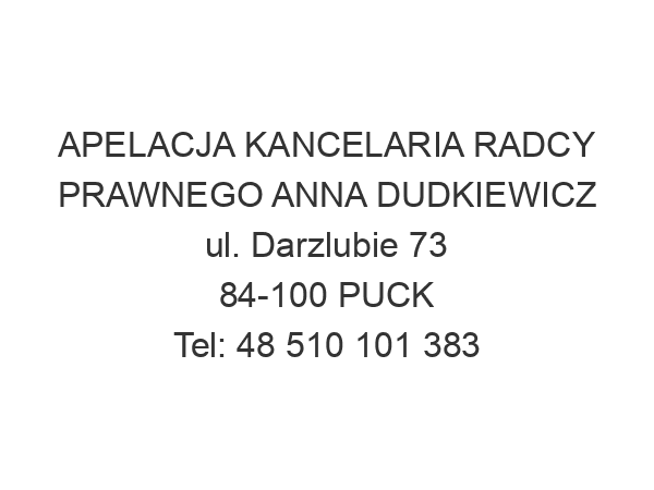 APELACJA KANCELARIA RADCY PRAWNEGO ANNA DUDKIEWICZ ul. Darzlubie 73 