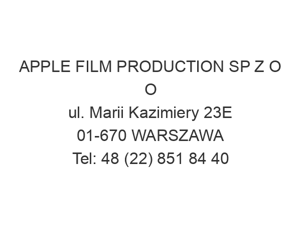 APPLE FILM PRODUCTION SP Z O O ul. Marii Kazimiery 23E 