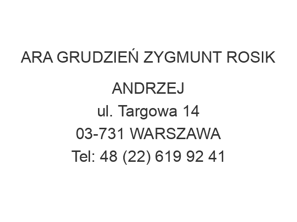 ARA GRUDZIEŃ ZYGMUNT ROSIK ANDRZEJ ul. Targowa 14 