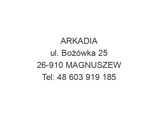 ARKADIA ul. Bożówka 25 