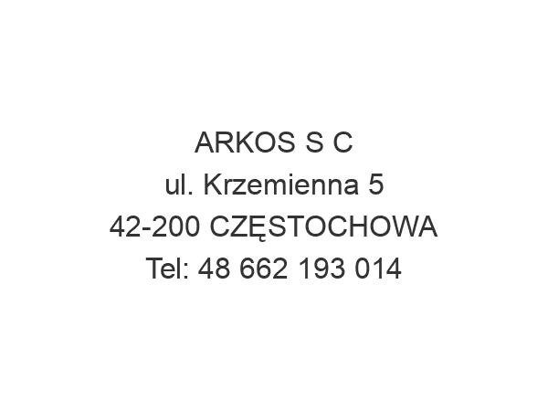 ARKOS S C ul. Krzemienna 5 