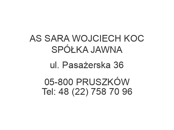 AS SARA WOJCIECH KOC SPÓŁKA JAWNA ul. Pasażerska 36 