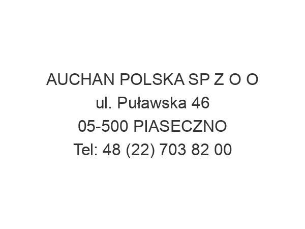 AUCHAN POLSKA SP Z O O ul. Puławska 46 