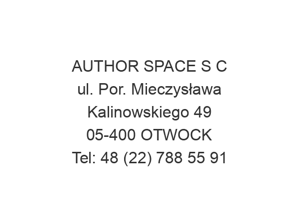 AUTHOR SPACE S C ul. Por. Mieczysława Kalinowskiego 49 