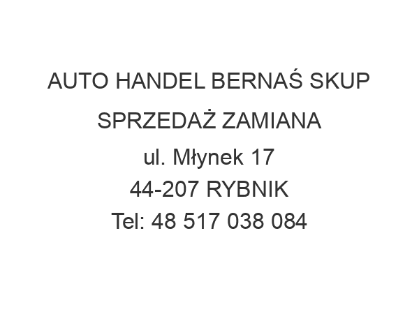 AUTO HANDEL BERNAŚ SKUP SPRZEDAŻ ZAMIANA ul. Młynek 17 