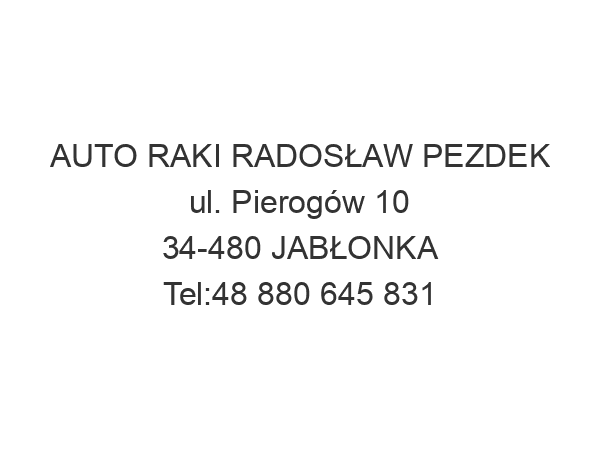 AUTO RAKI RADOSŁAW PEZDEK ul. Pierogów 10 