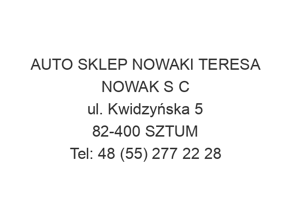 AUTO SKLEP NOWAKI TERESA NOWAK S C ul. Kwidzyńska 5 