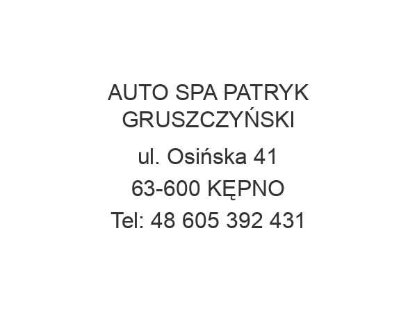 AUTO SPA PATRYK GRUSZCZYŃSKI ul. Osińska 41 