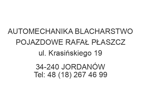 AUTOMECHANIKA BLACHARSTWO POJAZDOWE RAFAŁ PŁASZCZ ul. Krasińskiego 19 