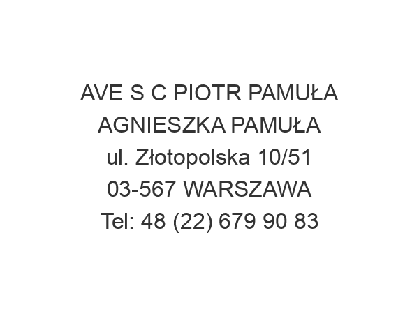 AVE S C PIOTR PAMUŁA AGNIESZKA PAMUŁA ul. Złotopolska 10/51 