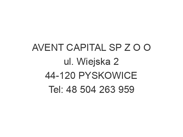 AVENT CAPITAL SP Z O O ul. Wiejska 2 