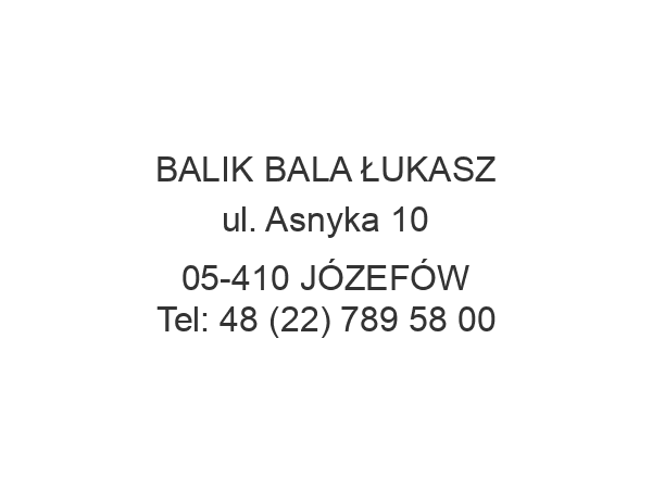 BALIK BALA ŁUKASZ ul. Asnyka 10 