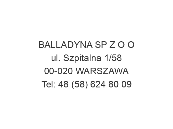 BALLADYNA SP Z O O ul. Szpitalna 1/58 