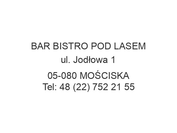 BAR BISTRO POD LASEM ul. Jodłowa 1 