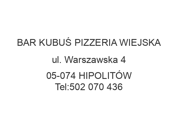 BAR KUBUŚ PIZZERIA WIEJSKA ul. Warszawska 4 