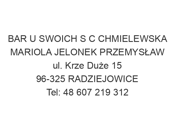 BAR U SWOICH S C CHMIELEWSKA MARIOLA JELONEK PRZEMYSŁAW ul. Krze Duże 15 