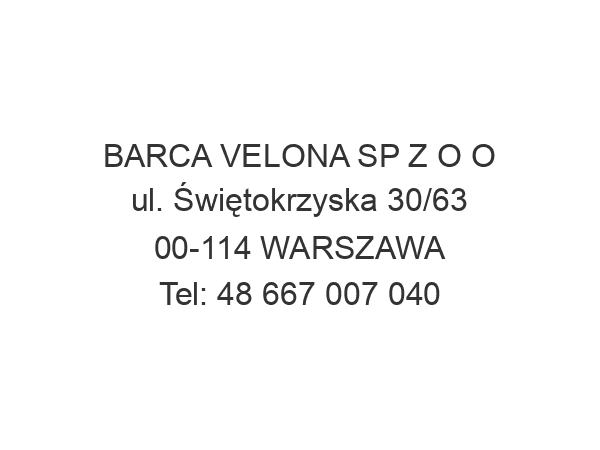 BARCA VELONA SP Z O O ul. Świętokrzyska 30/63 