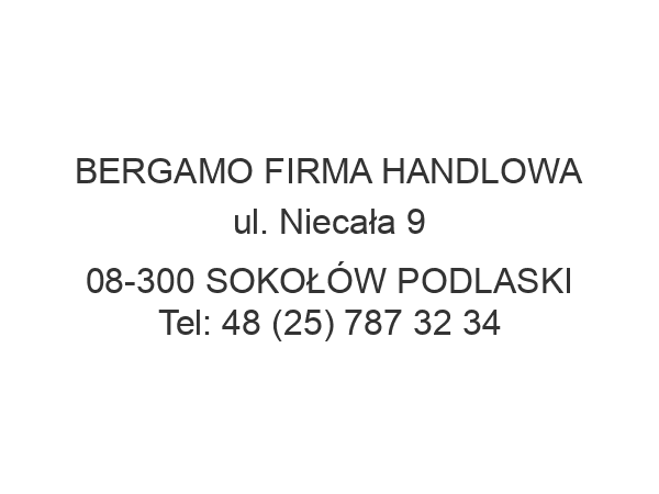 BERGAMO FIRMA HANDLOWA ul. Niecała 9 